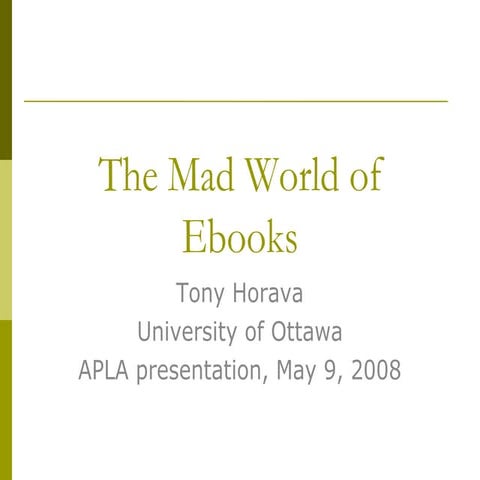 The mad world of ebooks apla 2008