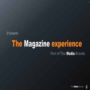 The magazine experience