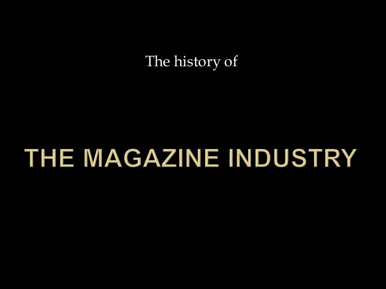 The magazine industry history