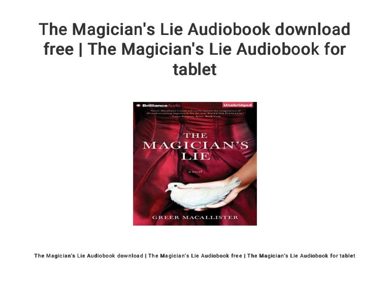 The Magician S Lie Audiobook Download Free The Magician S Lie Audio slideshare