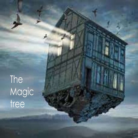 The magic tree | PPTX | Fantasy | Genres