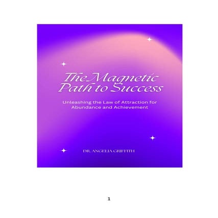 The Magnetic Path to Success: Unleashing the Law of Attraction for Abundance ...