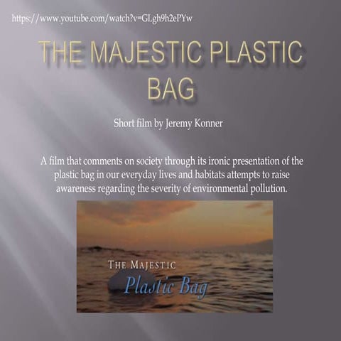 The Majestic Plastic Bag