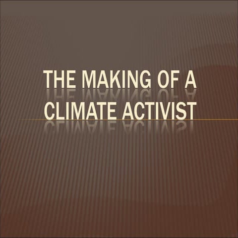 The Making Of A Climate Activist Ii