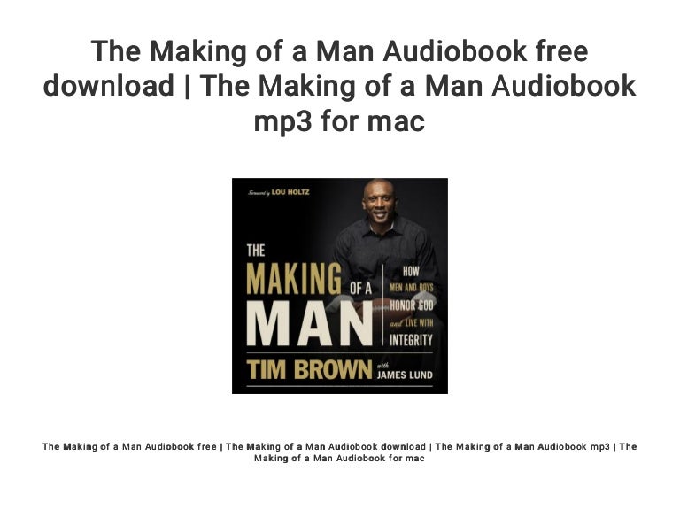 The Making of a Man Audiobook free download | The Making of a Man Aud…