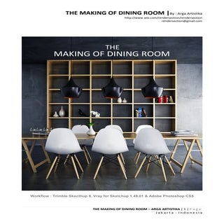 The making of dining room by arga a...