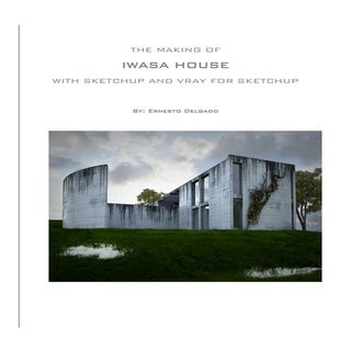 The making of iwasa house by ernest...