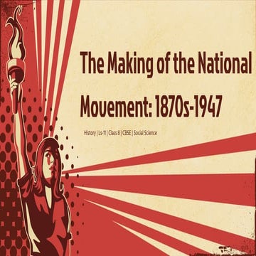 The making of the national movement: 1870s - 1947 | Ls-11 | History | Class - 8 