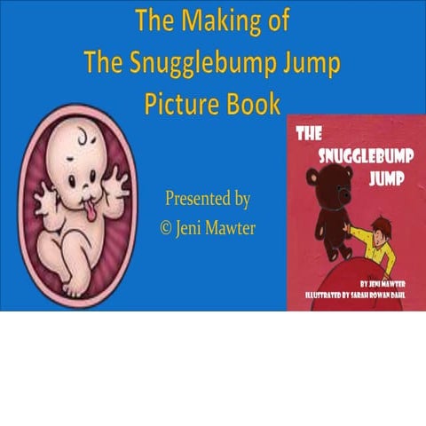The Making of a Picture Book: The Snugglebump Jump