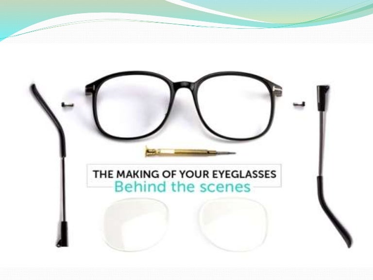 The making of your eyeglasses