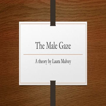 Laura Mulvey's male gaze thoery