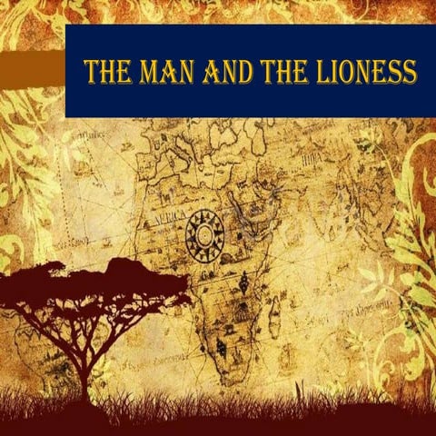 The Man and the Lioness African Tale