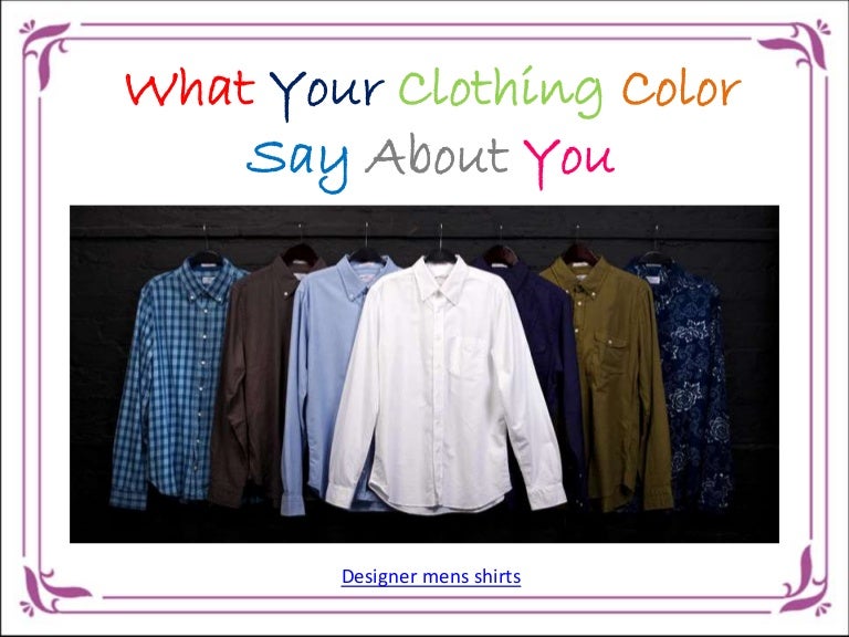 What Your Clothing Color Say About You