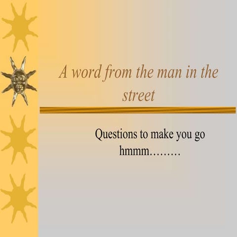 The man in the street