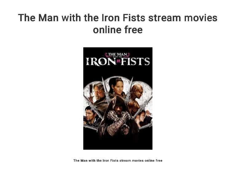 The Man With The Iron Fists Stream