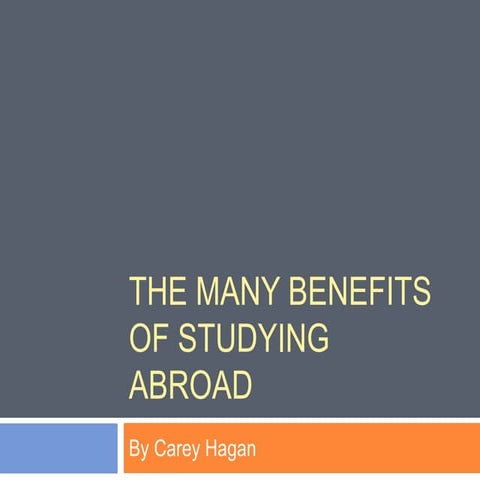 The Many Benefits of Studying Abroad | PPTX