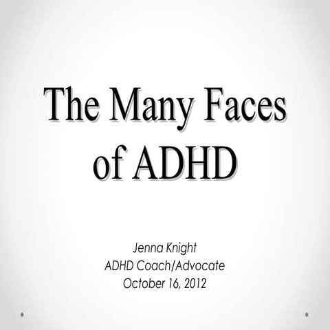 The Many Faces of ADHD