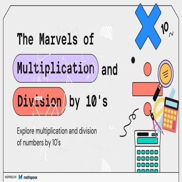 The Marvels of Multiplication and Division by 10's Education ...