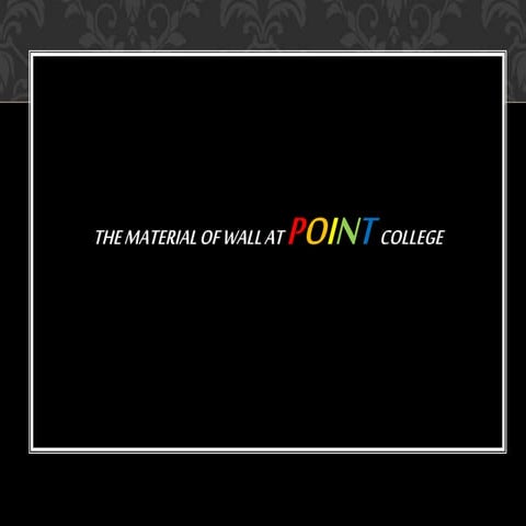 The material of wall