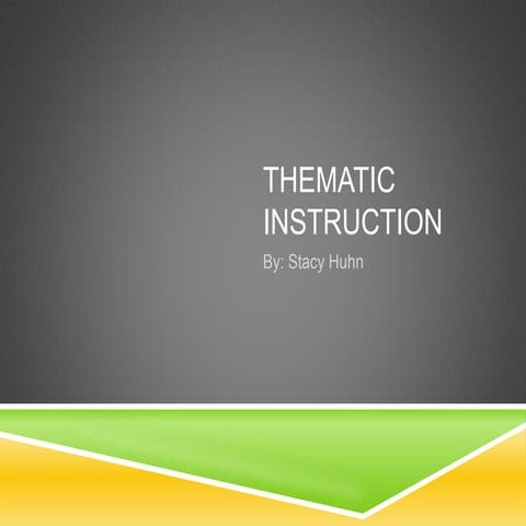 Thematic instruction