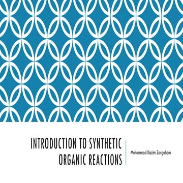 Theme 1 - Introduction to Synthetic Organic Reactions.pptx