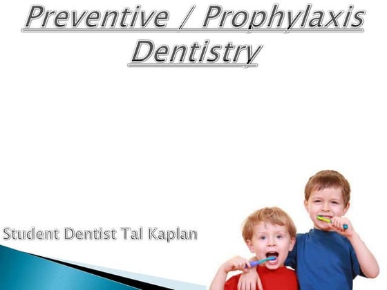 Principles of preventive dentistry | PPT