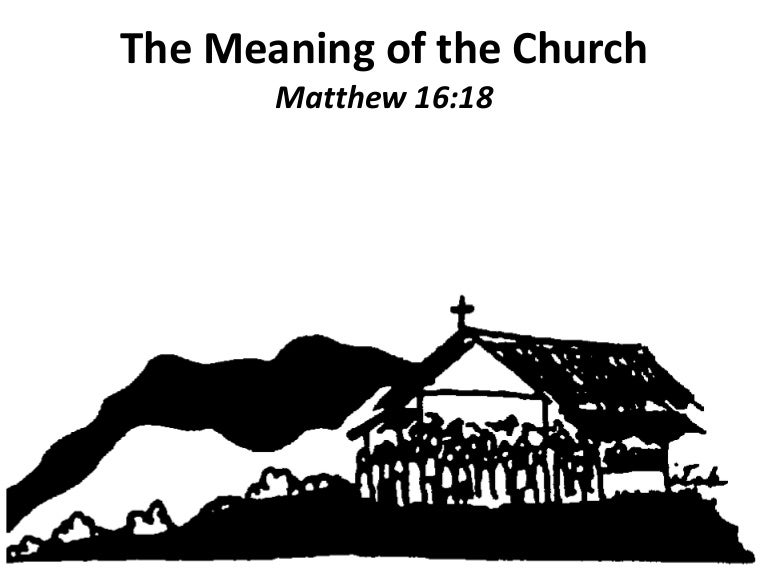 The meaning of the church