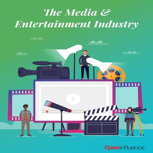 The Media & Entertainment Industry