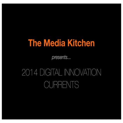The Media Kitchen - 2014 Digital Innovation Currents