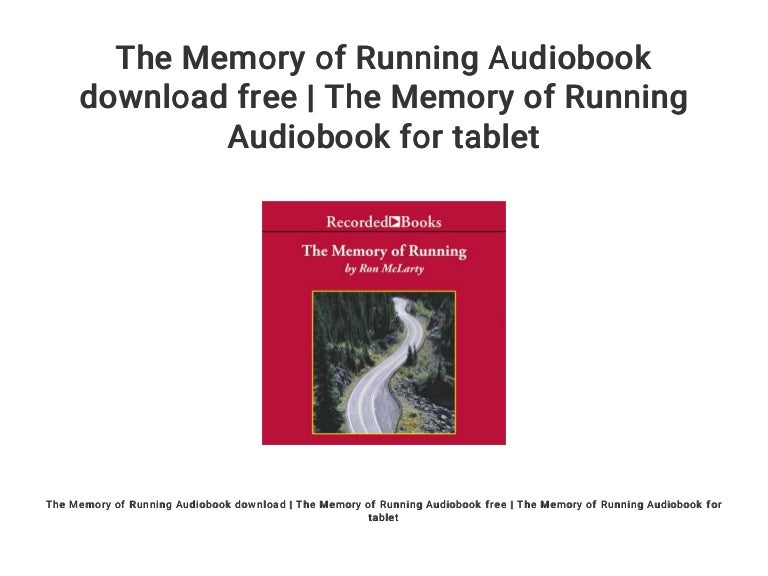 The Memory Of Running Audiobook Download Free The Memory Of Running 