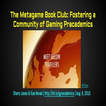 "The Metagame Book Club: Fostering a Community of Gaming Pracademics" by Sher...