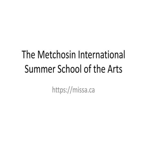 The Metchosin international summer school of the arts