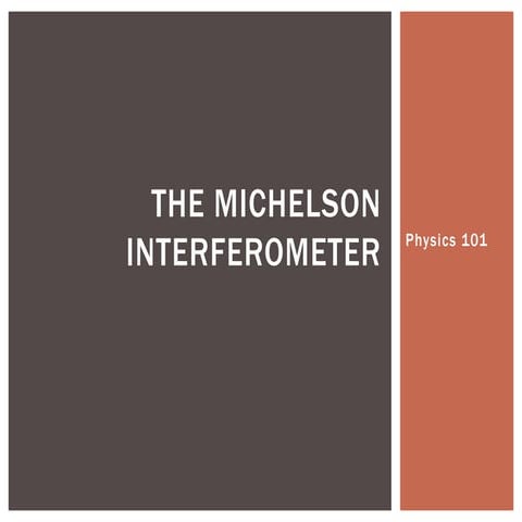 The Michelson Interferometer | PPTX