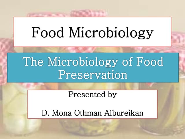 The microbiology of food preservation