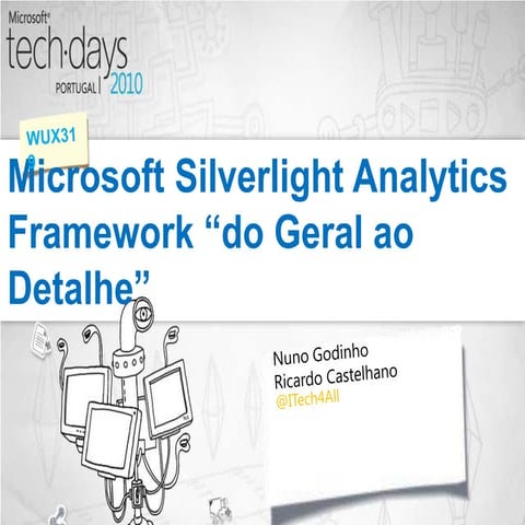 TechDays 2010 Portugal - The Microsoft Silverlight Analytics Framework 16x9