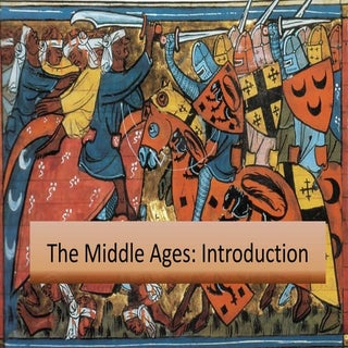 The Middle Ages introduction and ov...