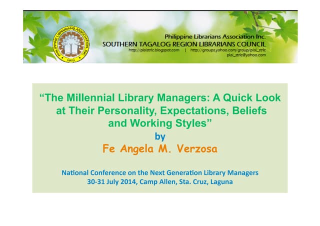 The Millennial Library Managers: A Quick Look on Their Personality,  Expectations, Beliefs and Working Style 