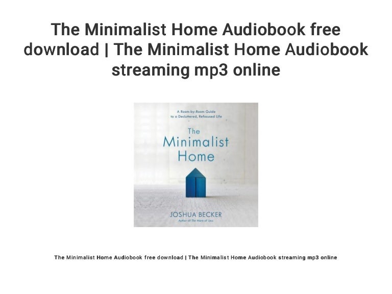 The Minimalist Home Audiobook free download | The Minimalist Home Aud…