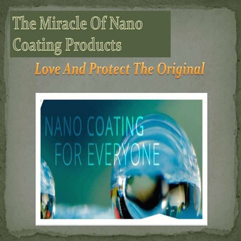 The miracle of nano coating products | PPT