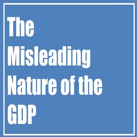 The Misleading GDP