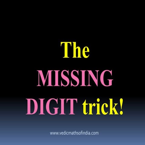 The missing digit trick! | PPTX