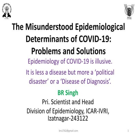 The misunderstood epidemiological determinants of covid 19, problems and solu...
