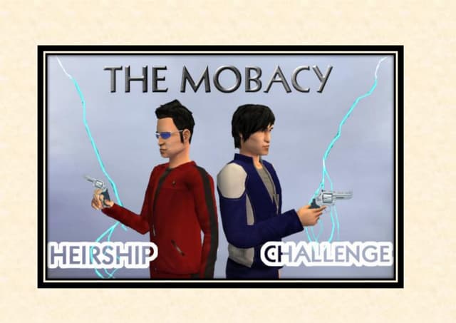 The mobacy heirship challenge