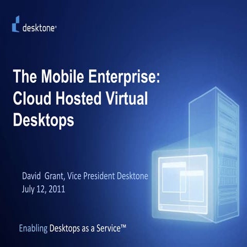 The Mobile Enterprise Cloud Hosted Virtual Desktops
