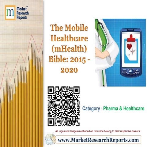 The Mobile Healthcare (mHealth) Bible: 2015 - 2020