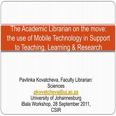 The Academic Librarian on the Move: The Use of Mobile Technologies in Support...