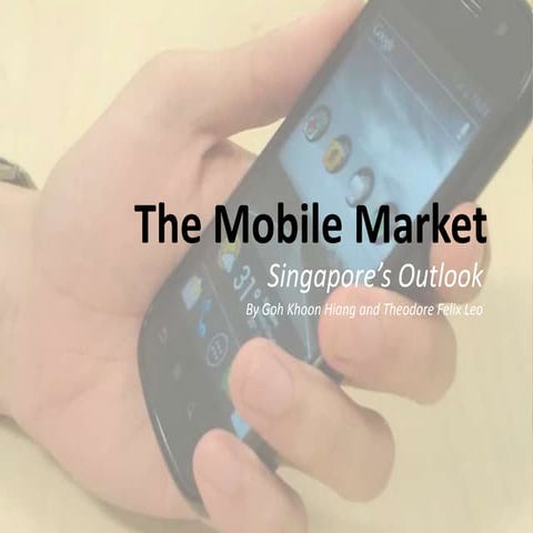 The Mobile Market : Singapore's Outlook