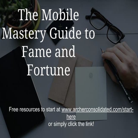 The mobile mastery guide to fame and fortune