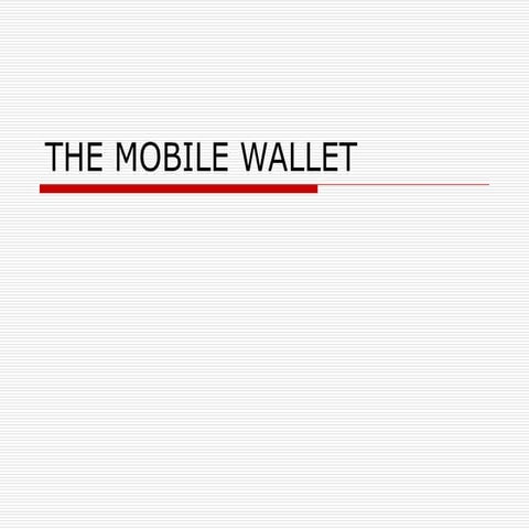 The Mobile Wallet