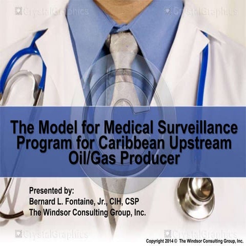 The Model for Medical Surveillance Program for Upstream Oil/Gas Producer